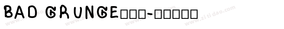 BAD GRUNGE生成器字体转换